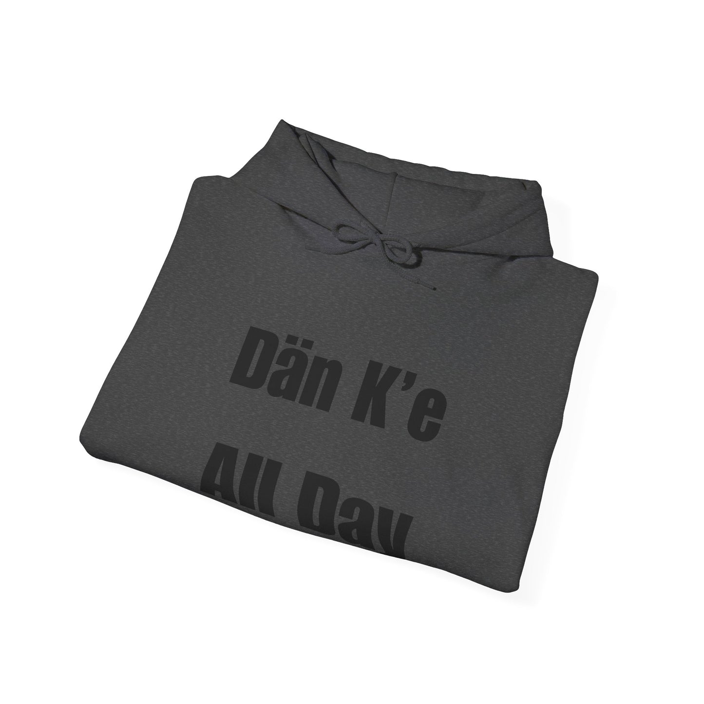 Dän K’e All Day Bold Hoodie Black Font