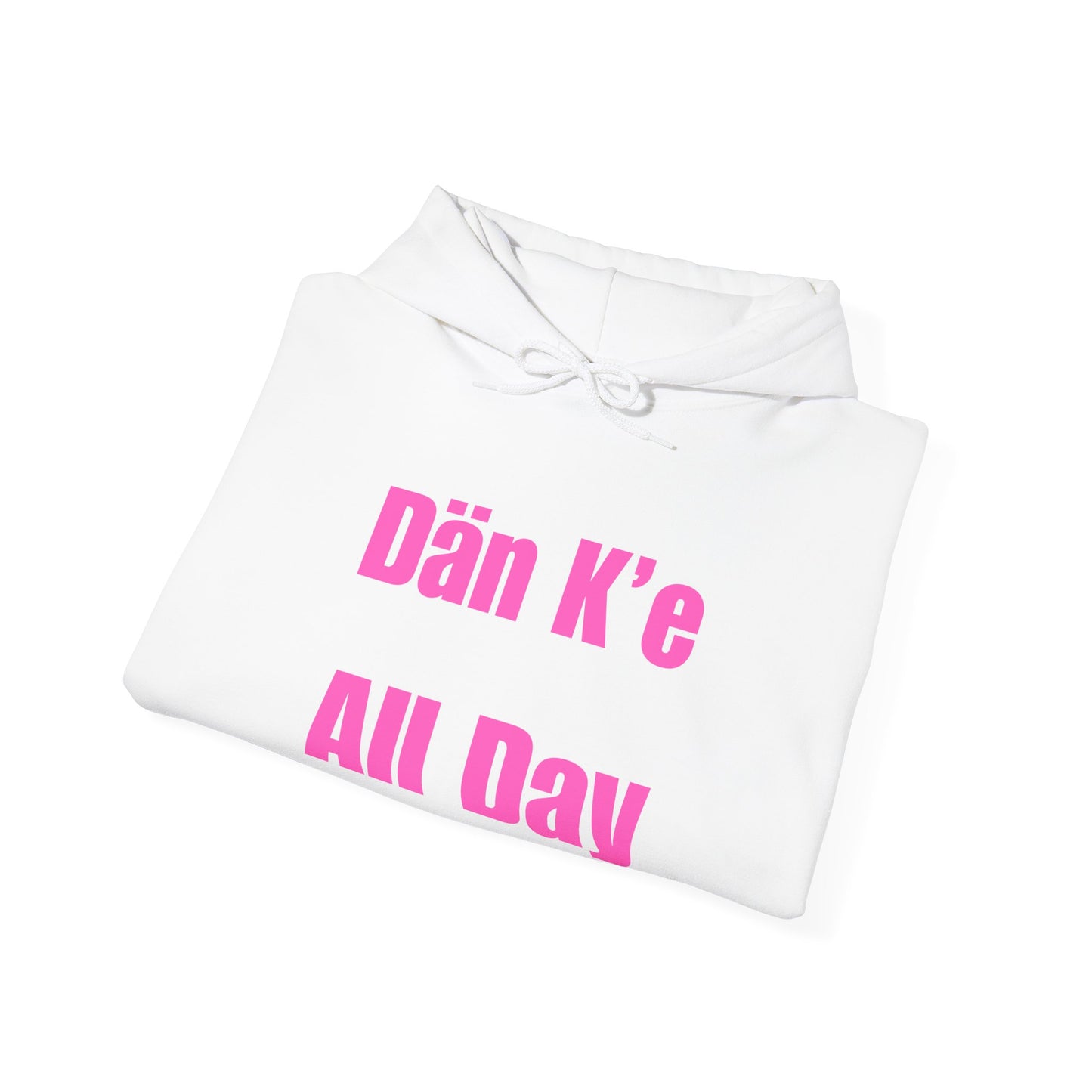 Dän K’e All Day Bold Hoodie Pink Font