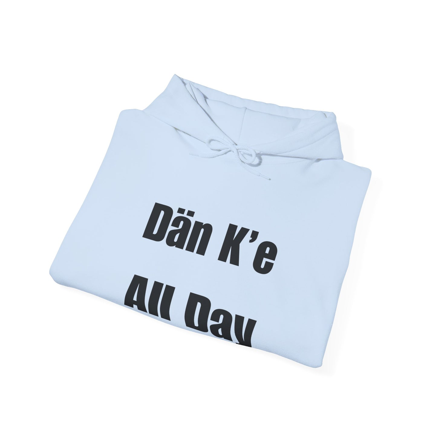 Dän K’e All Day Bold Hoodie Black Font