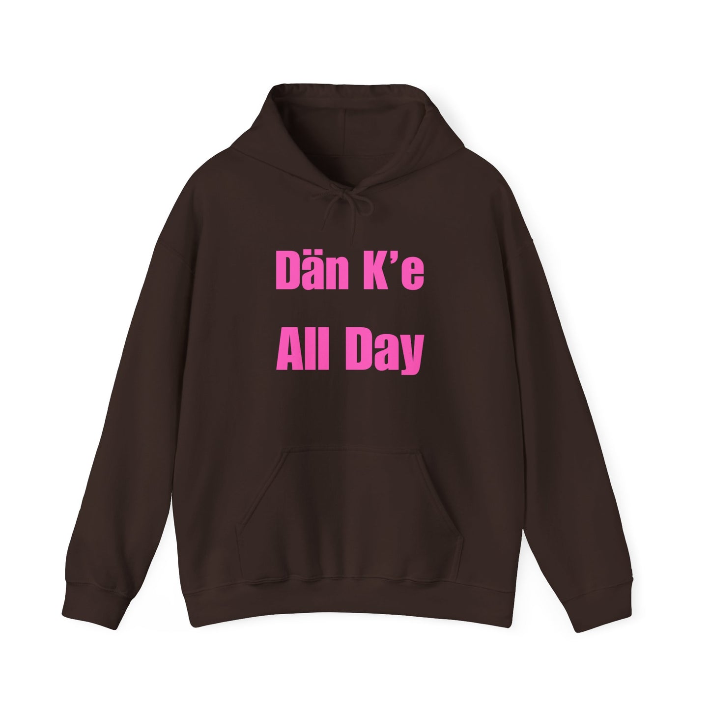 Dän K’e All Day Bold Hoodie Pink Font
