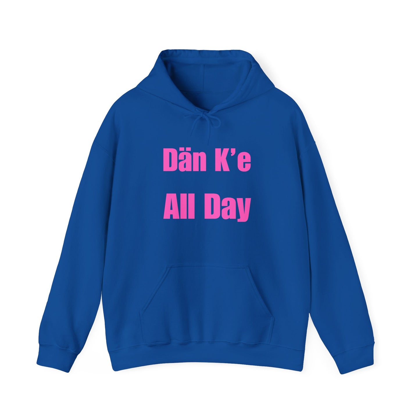 Dän K’e All Day Bold Hoodie Pink Font
