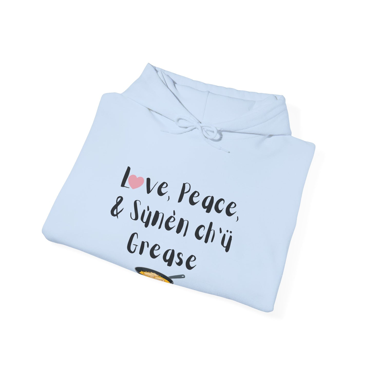 Love, Peace, & Bannock Grease Hoodie