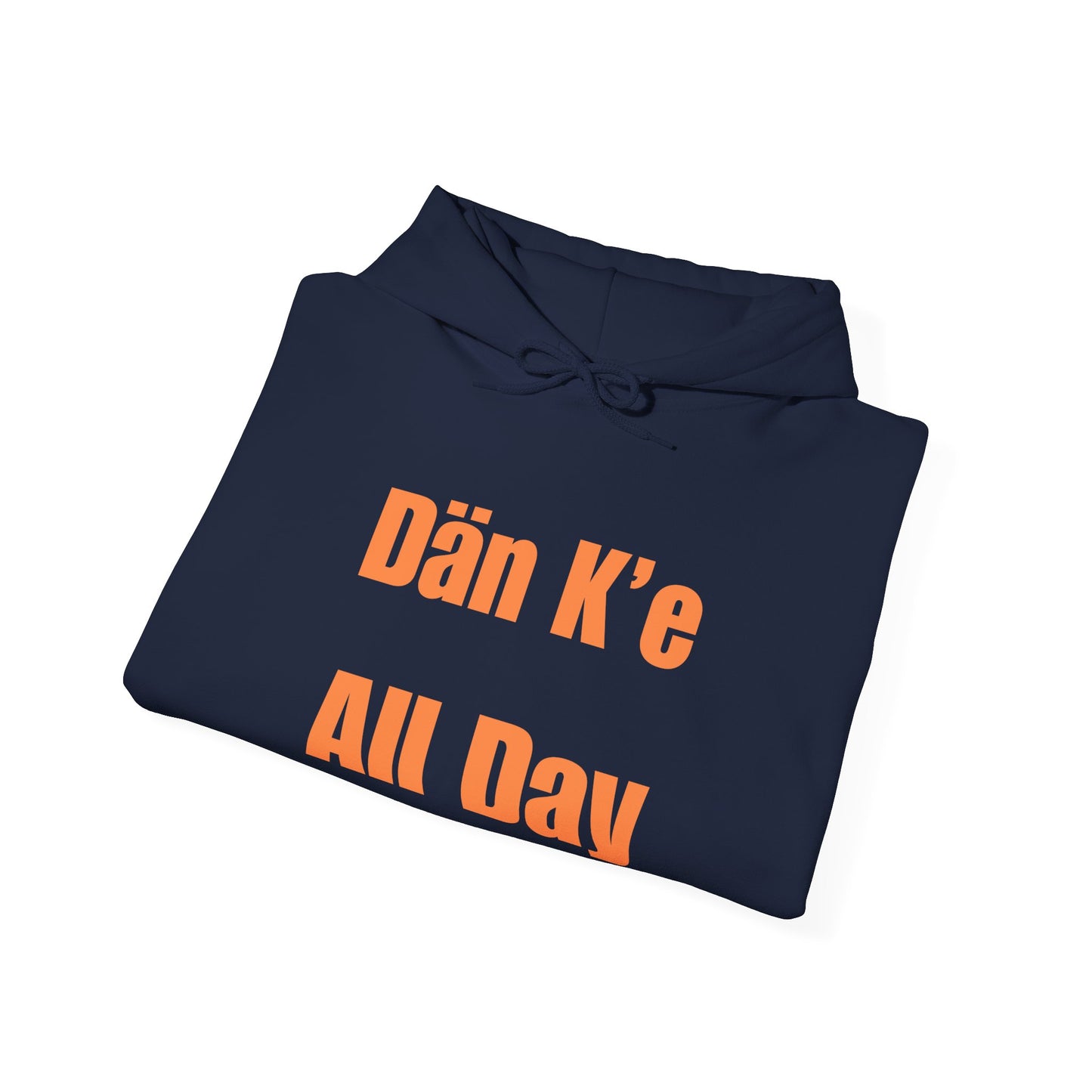 Dän K’e All Day Bold Hoodie Orange Font