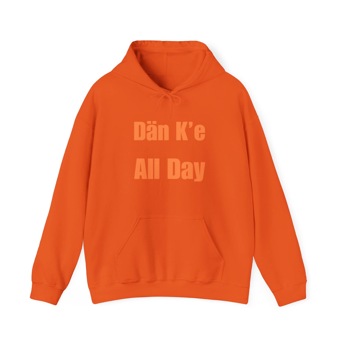 Dän K’e All Day Bold Hoodie Orange Font