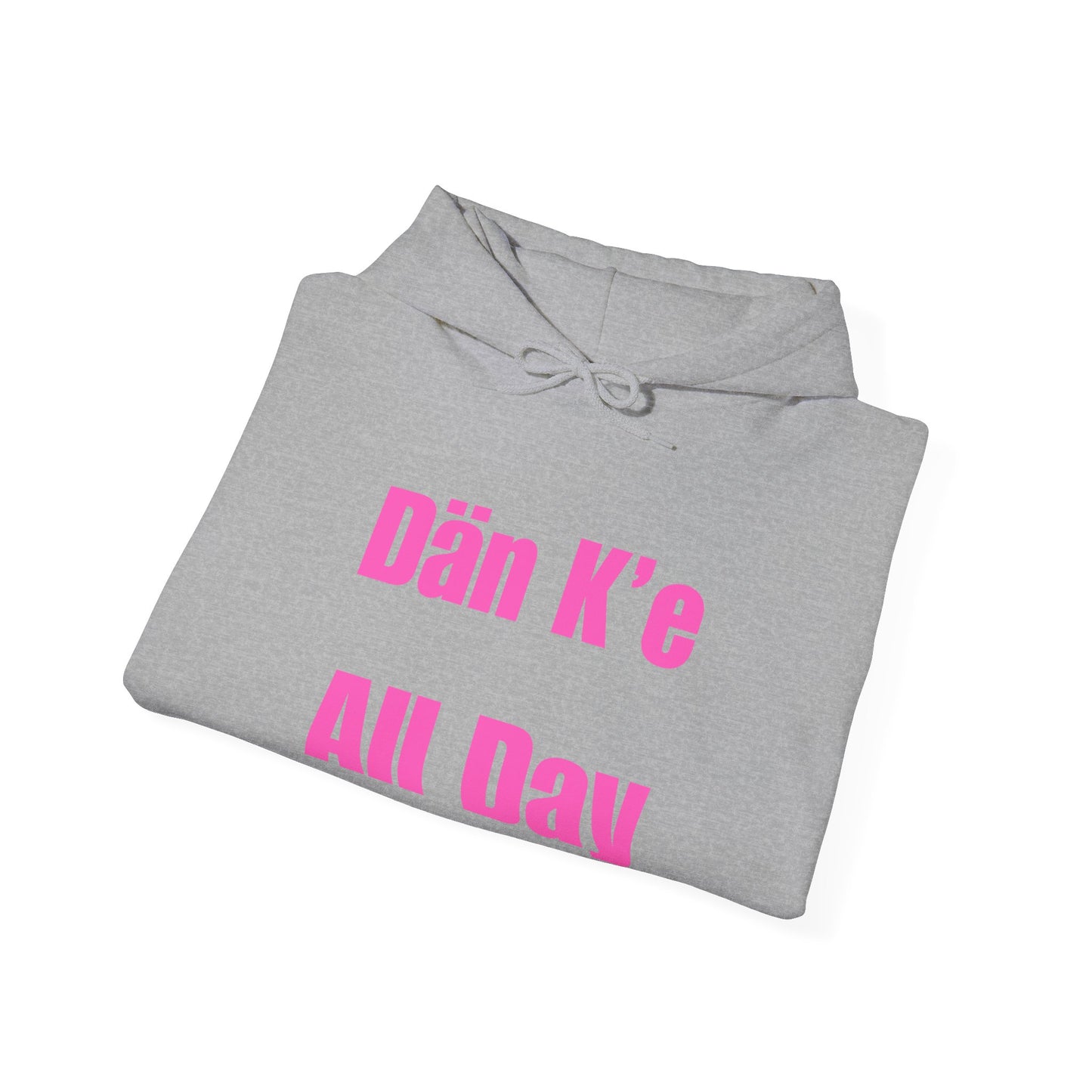 Dän K’e All Day Bold Hoodie Pink Font