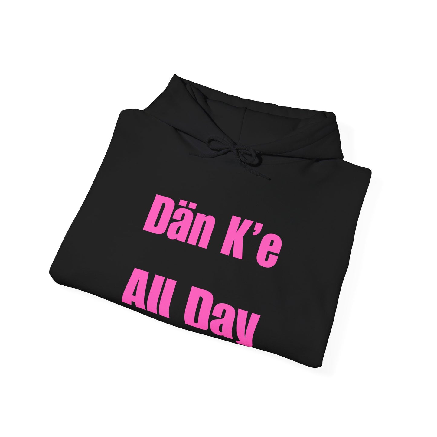 Dän K’e All Day Bold Hoodie Pink Font