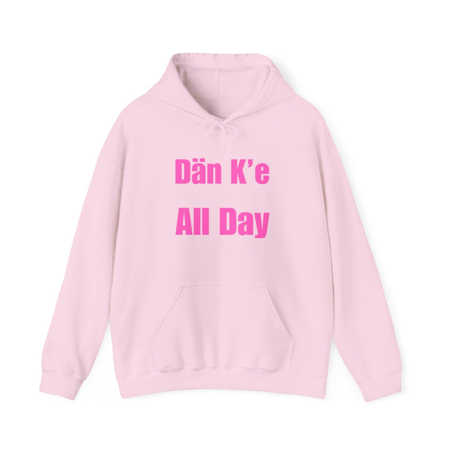Dän K’e All Day Bold Hoodie Pink Font
