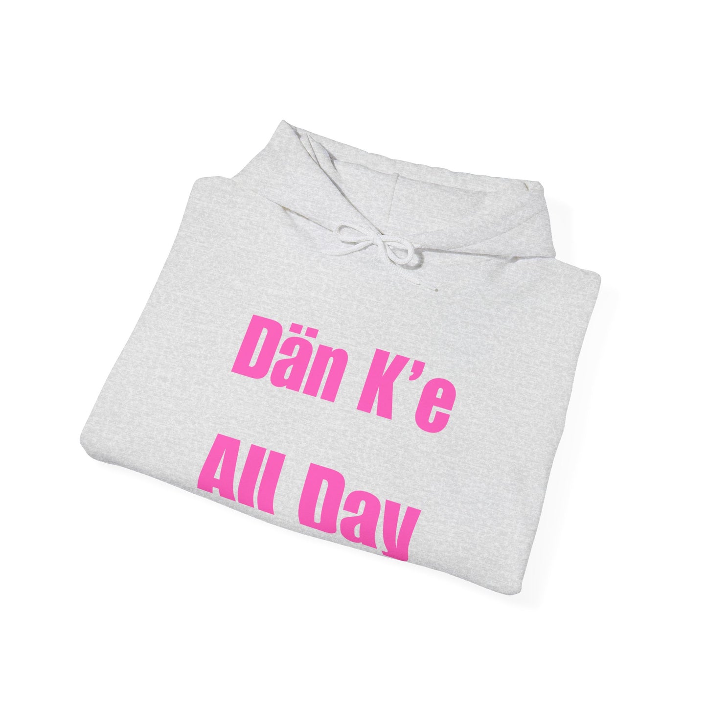 Dän K’e All Day Bold Hoodie Pink Font
