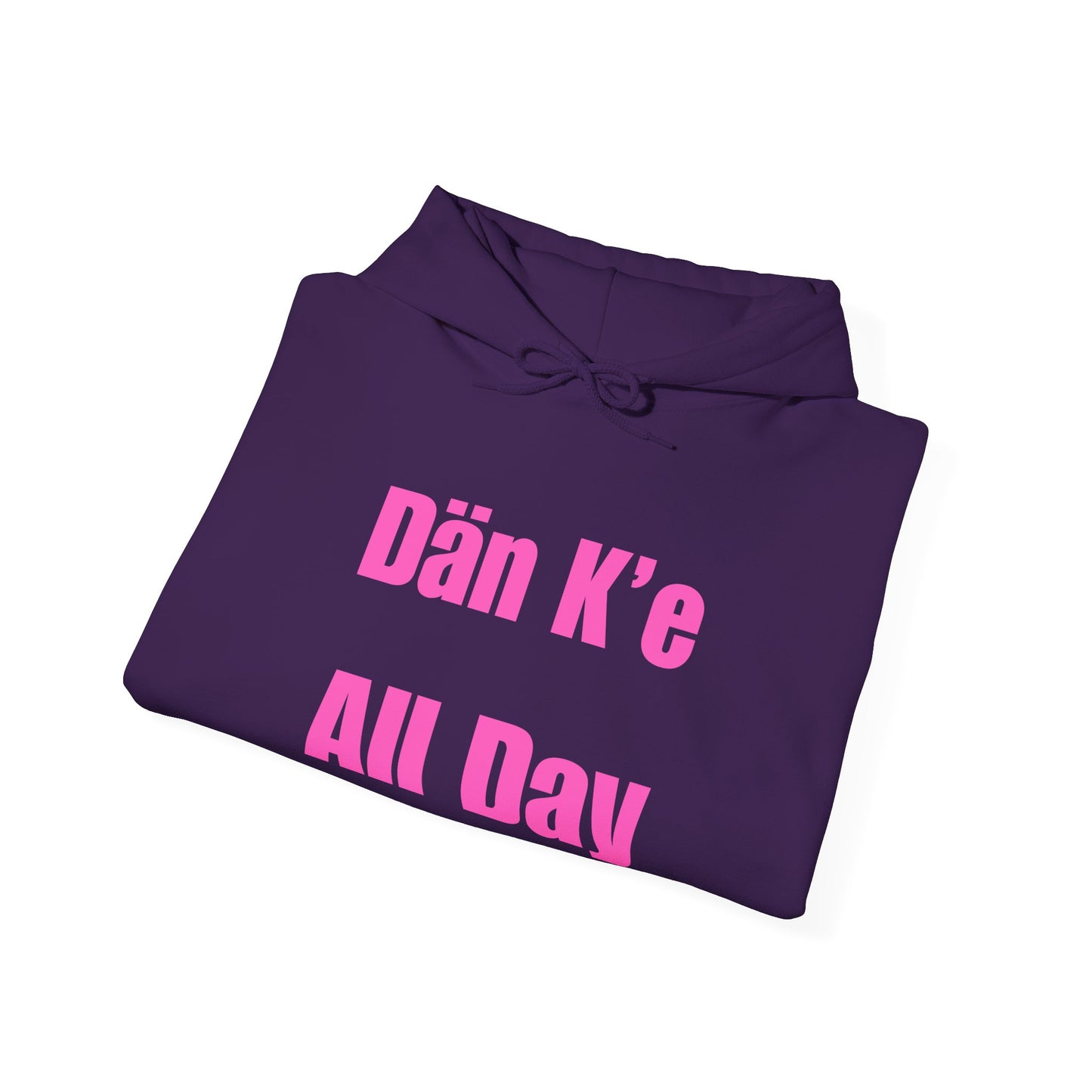 Dän K’e All Day Bold Hoodie Pink Font