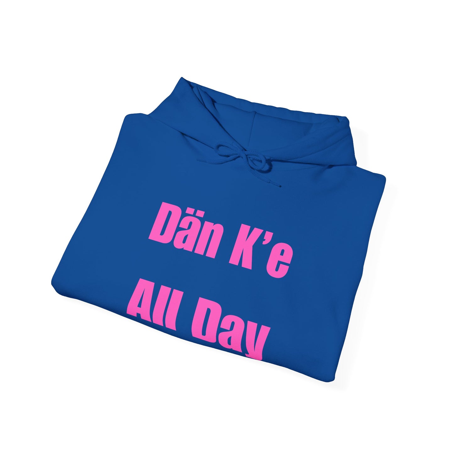 Dän K’e All Day Bold Hoodie Pink Font