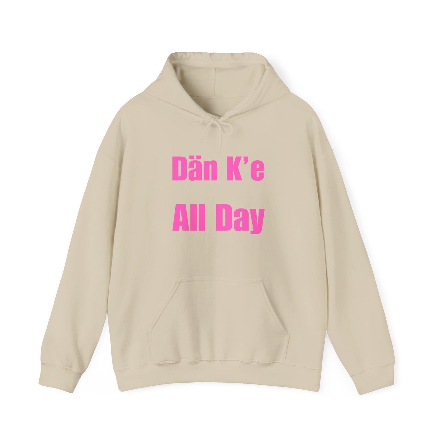 Dän K’e All Day Bold Hoodie Pink Font
