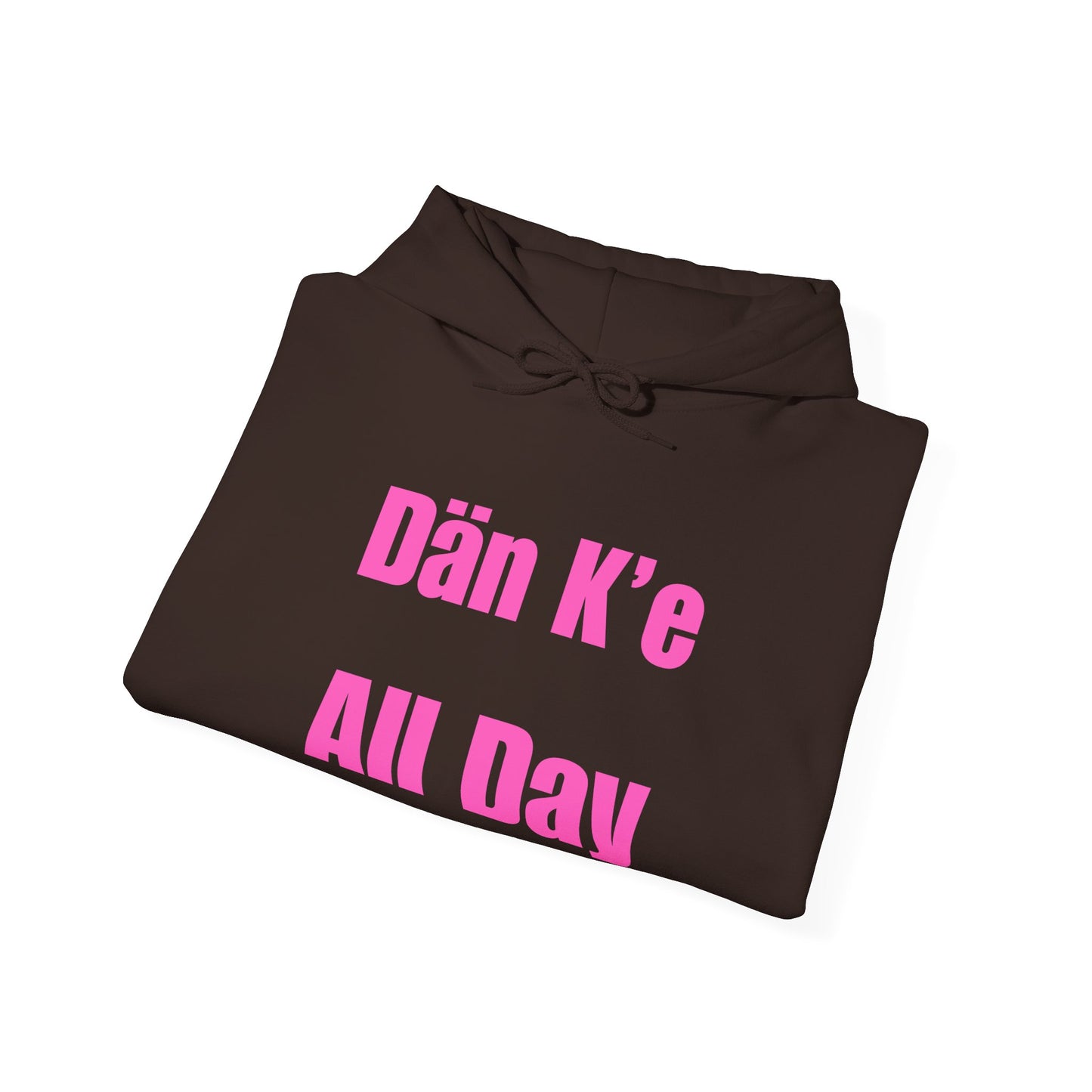 Dän K’e All Day Bold Hoodie Pink Font