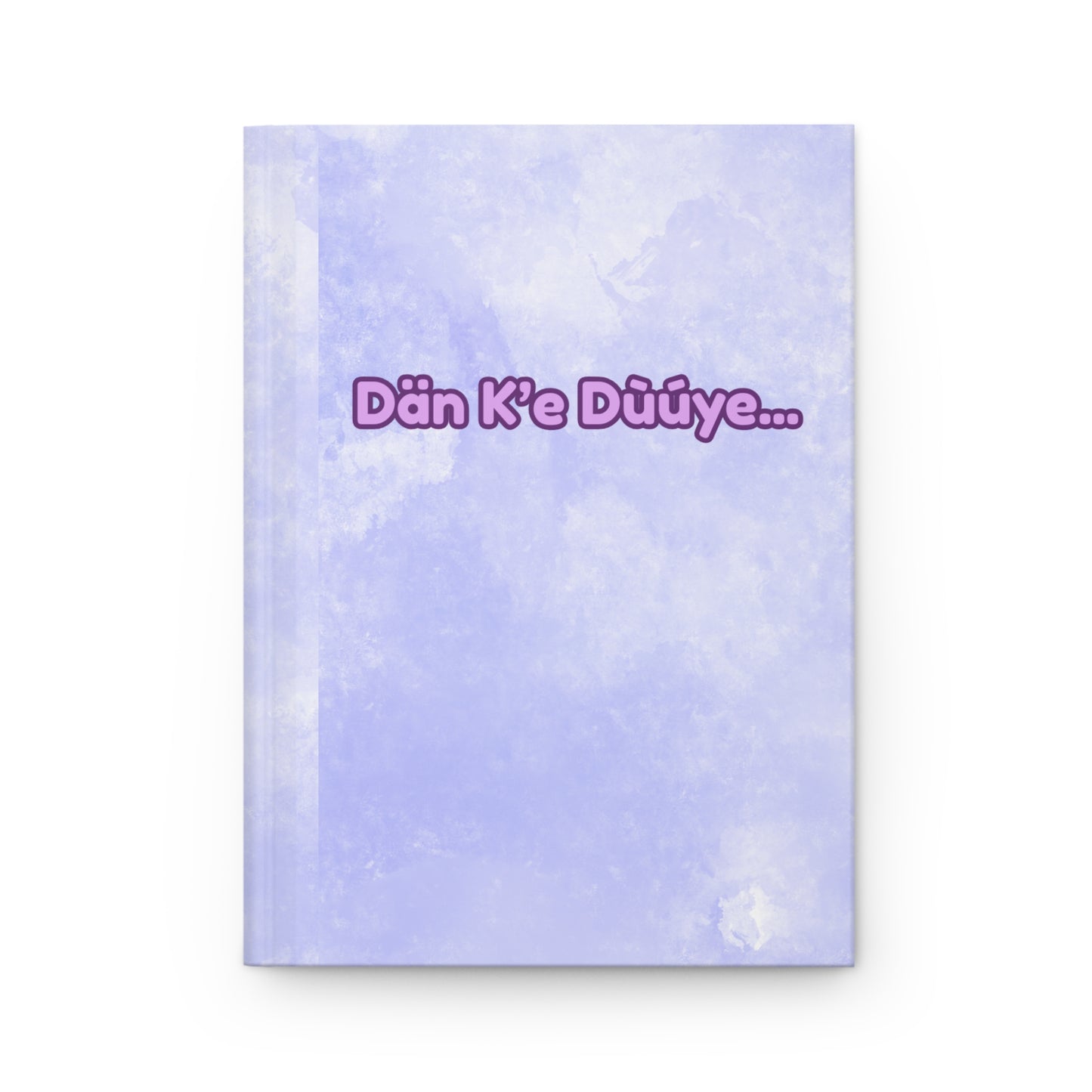 Hardcover Journal — "Dän K’e Düüye" Lavender Notebook for Language Learners