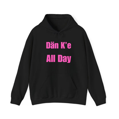 Dän K’e All Day Bold Hoodie Pink Font