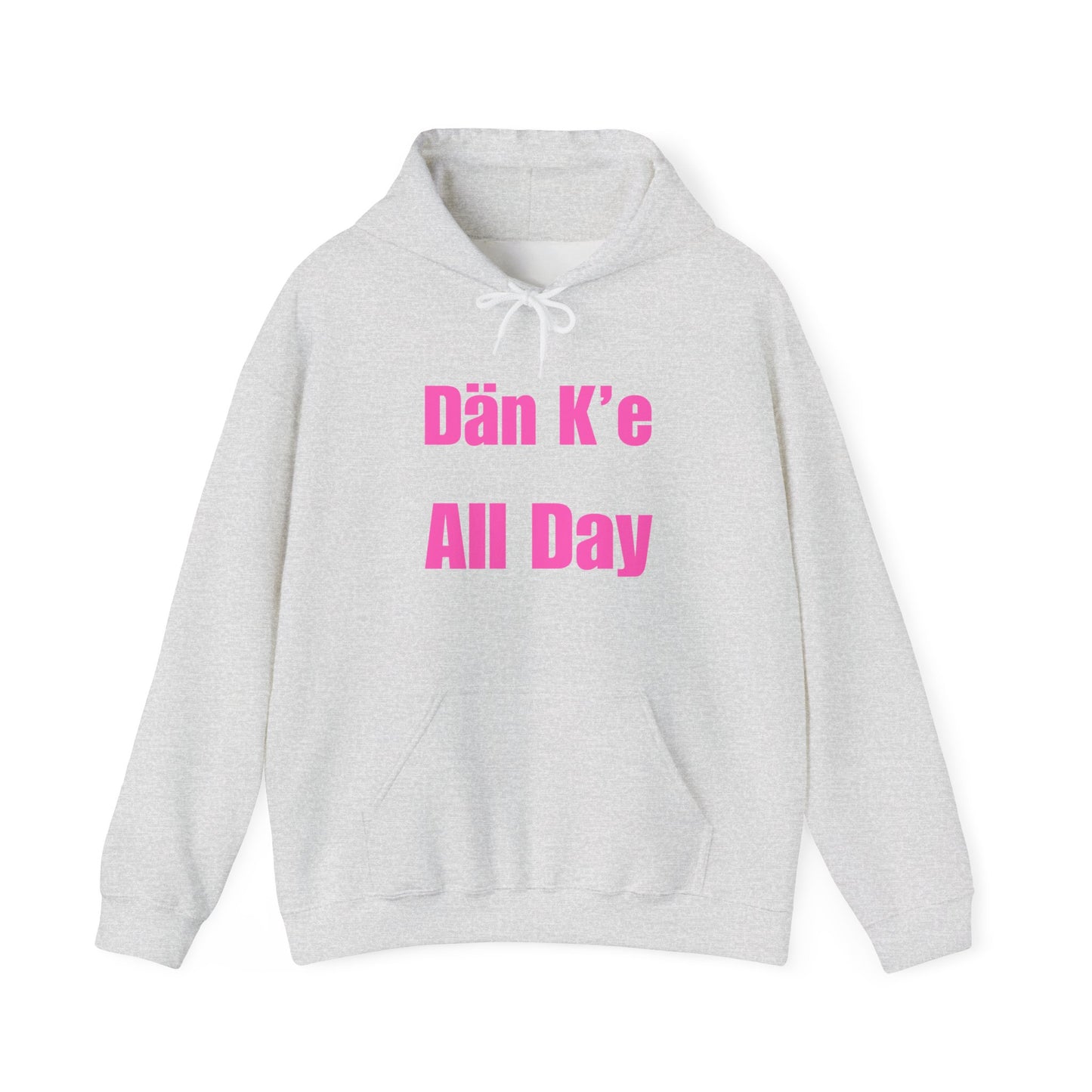 Dän K’e All Day Bold Hoodie Pink Font