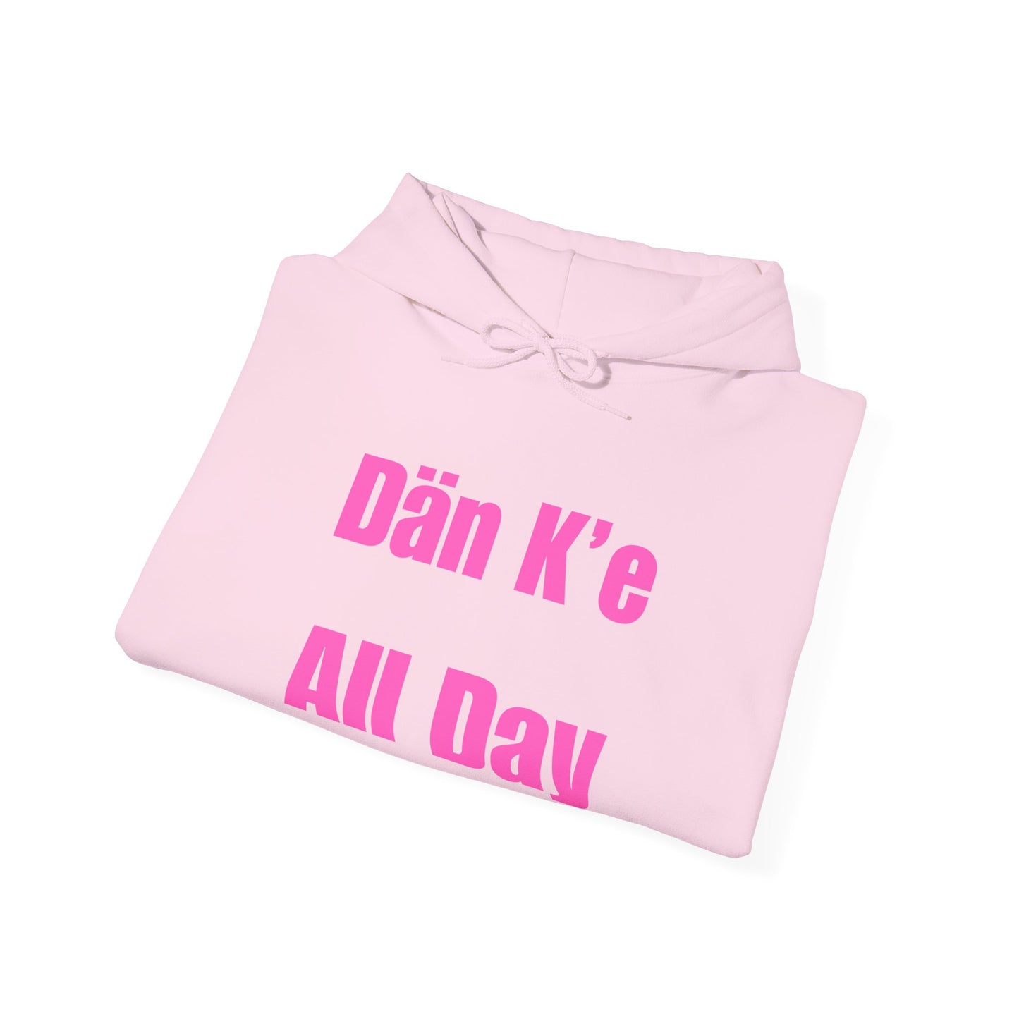Dän K’e All Day Bold Hoodie Pink Font