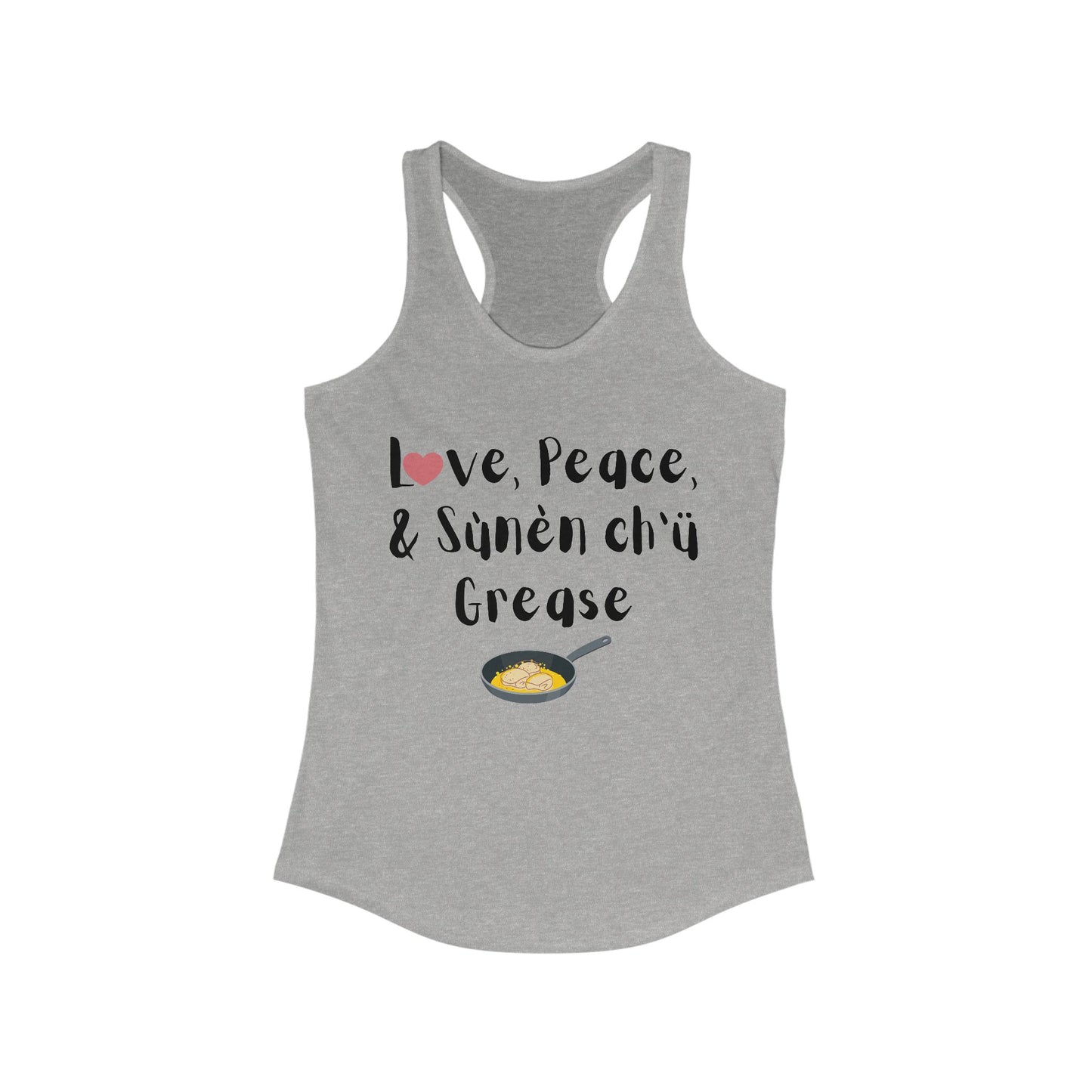Love, Peace, & Sùnèn Ch’ü Grease Tank