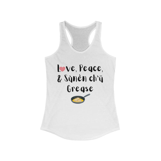 Love, Peace, & Sùnèn Ch’ü Grease Tank