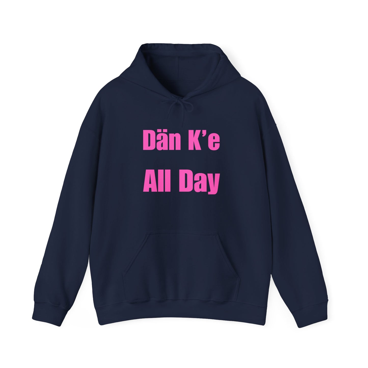 Dän K’e All Day Bold Hoodie Pink Font